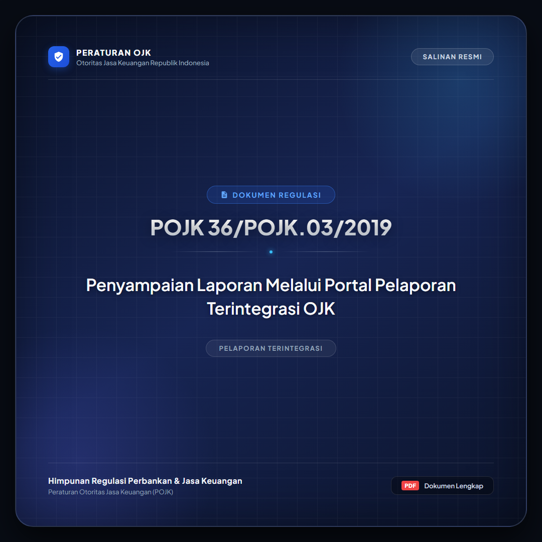 POJK 36-POJK.03-2019 - Penyampaian Laporan Melalui Portal Pelaporan Terintegrasi
